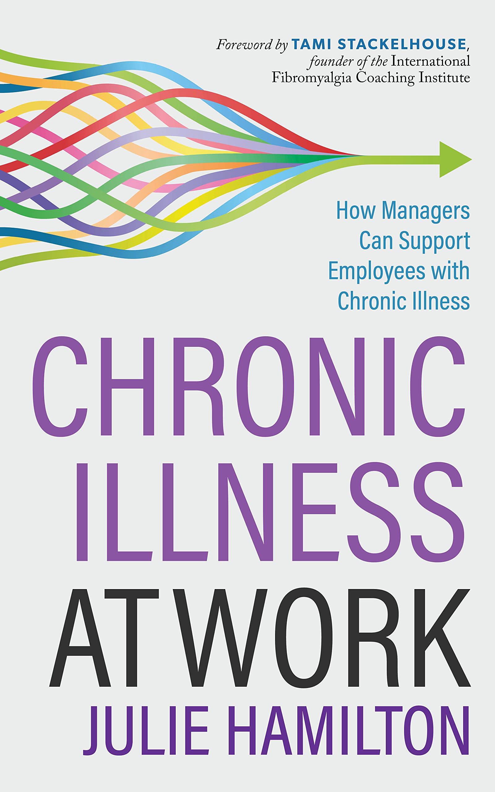 Chronic Illness at Work How Managers Can Support Employees with