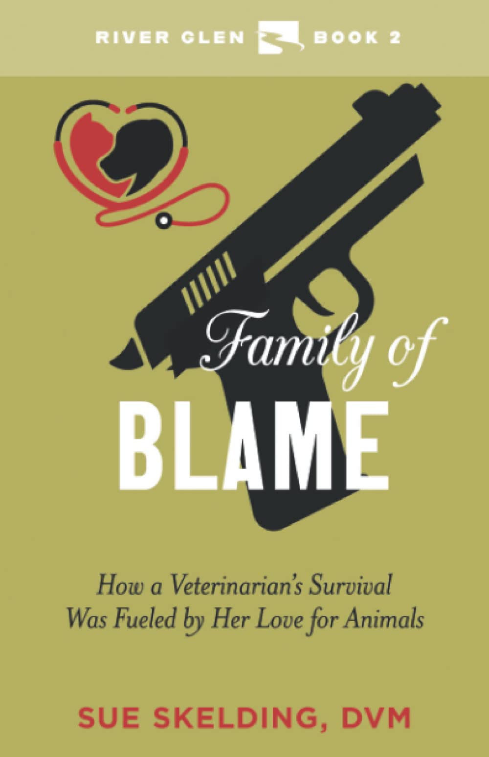 Family of Blame A Clean Small Town Suspenseful Veterinary Romance by