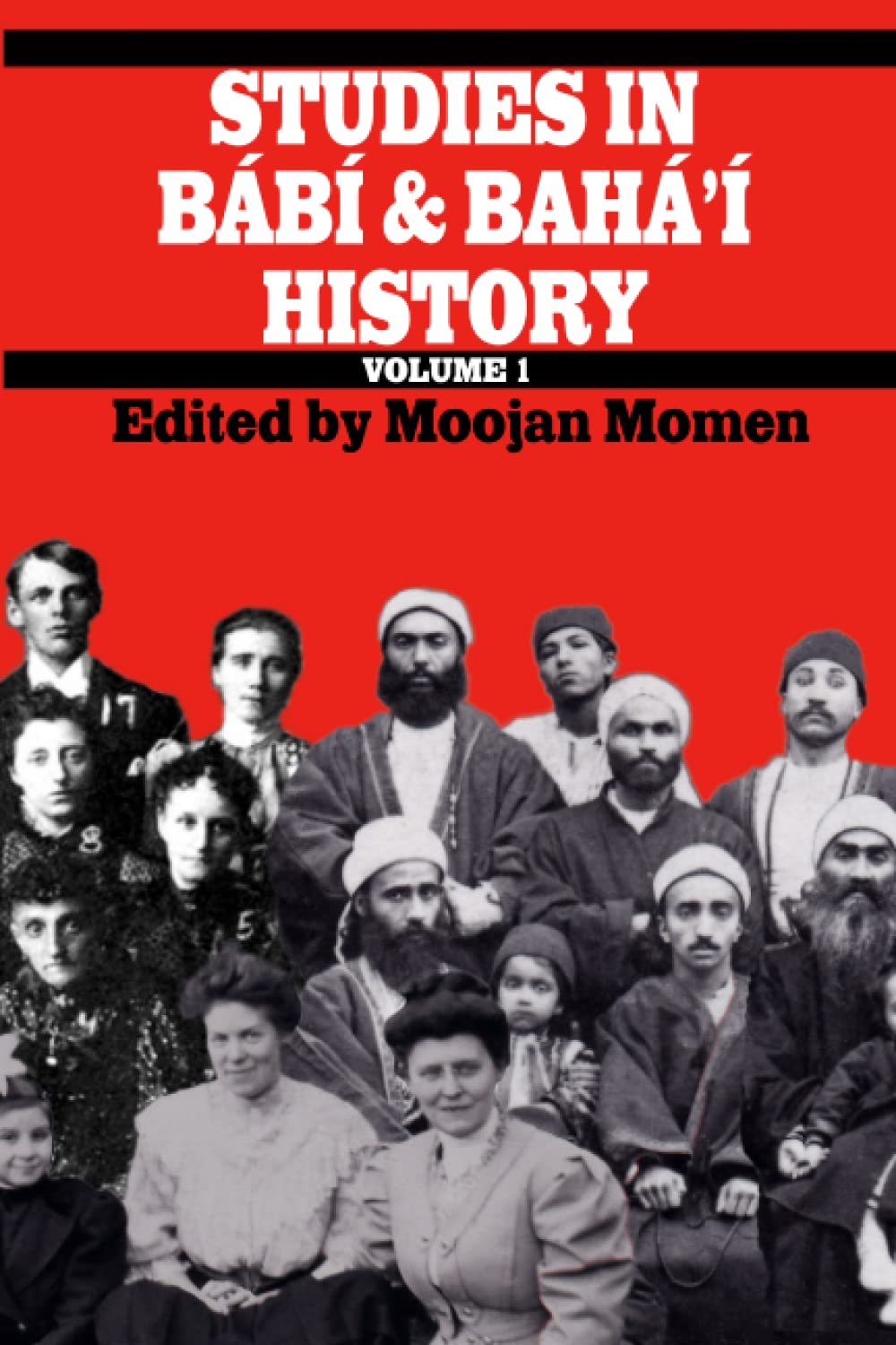 studies-in-babi-and-baha-i-history-volume-1-by-moojan-momen-goodreads