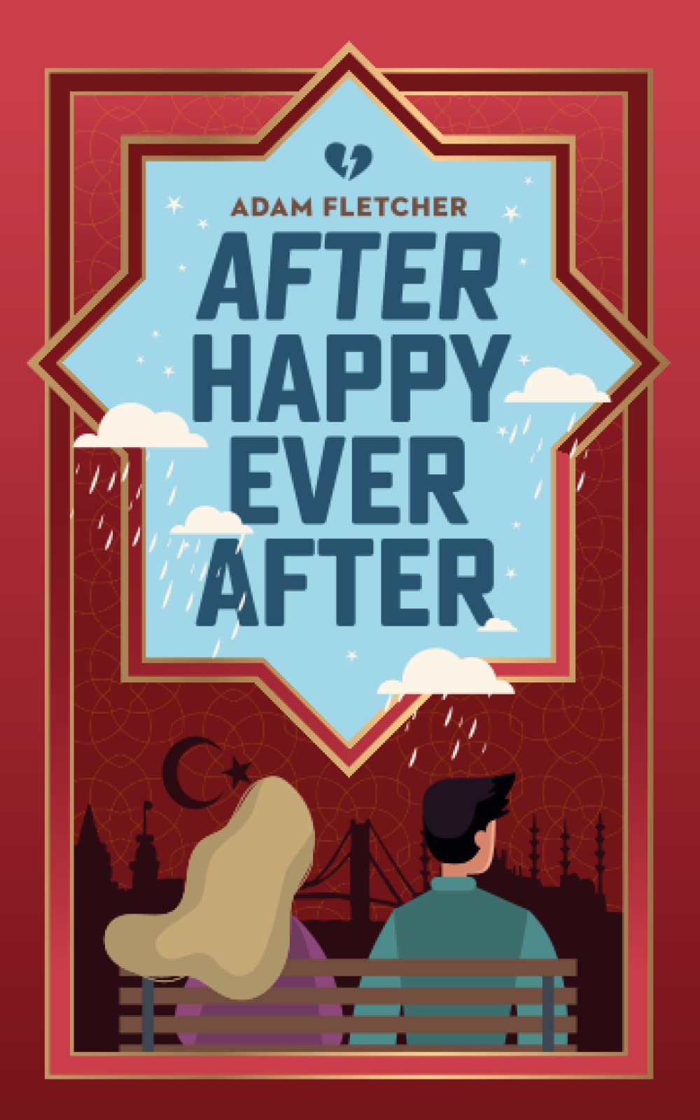 After Happy Ever After He thinks it's a normal holiday to Istanbul, she has other plans. by