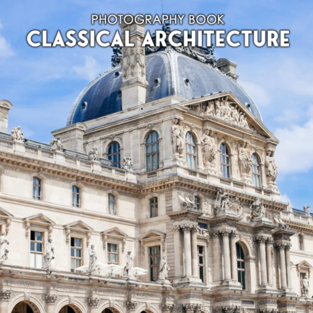 Classical Architecture Photography Book Wonderful Selected Photos Of