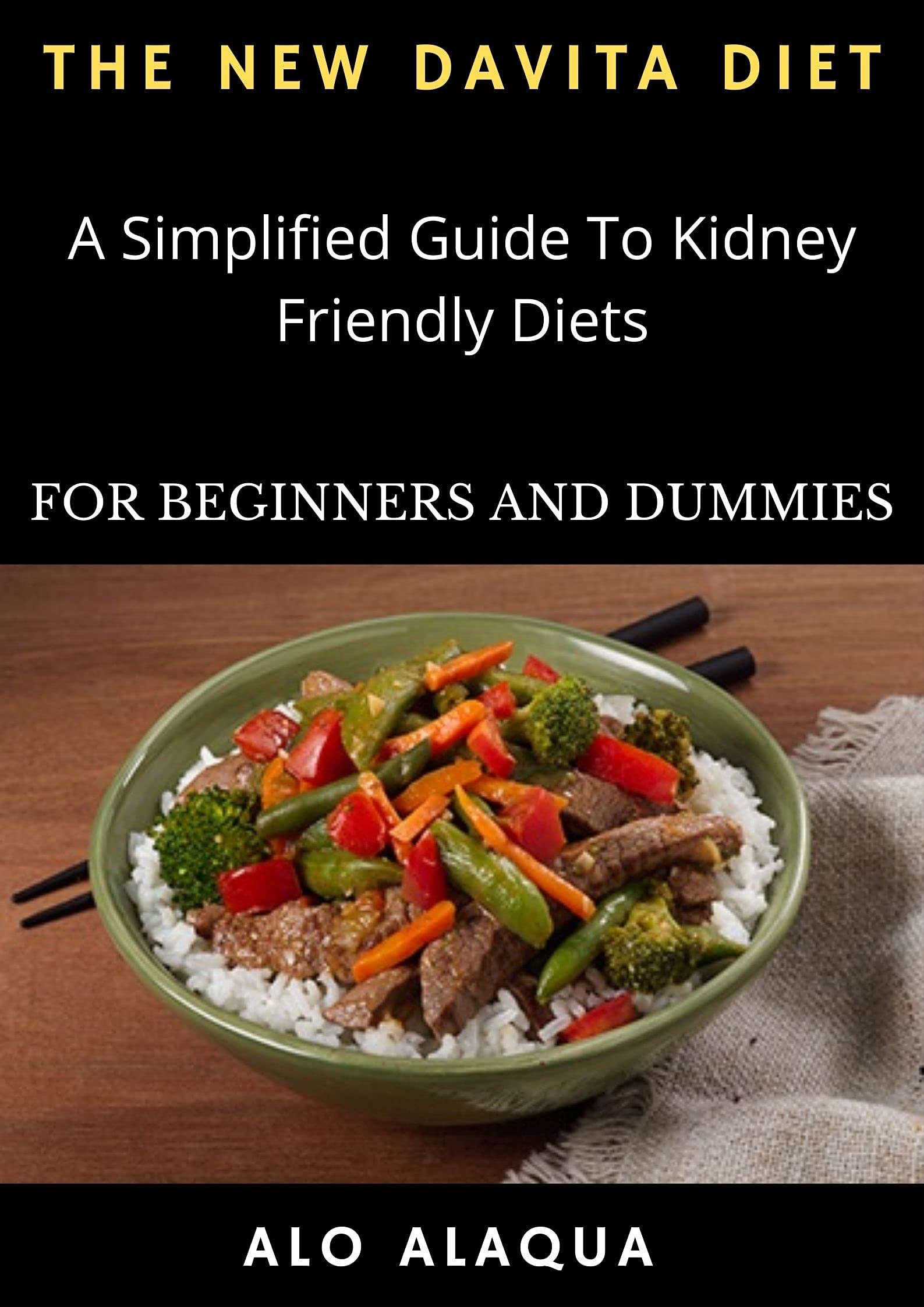 The New Davita Diet: A Simplified Guide To Kidney Friendly Diets For