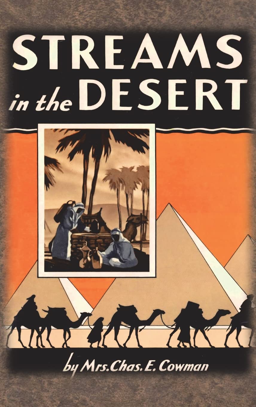 Streams in the Desert 1925 Original 366 Daily Devotional Readings by Lettie B. Cowman Goodreads