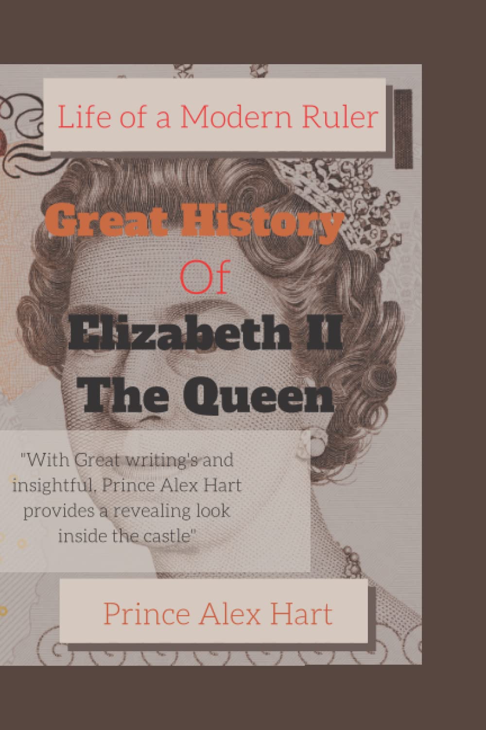 Great history of Elizabeth II The Queen Life of a modern Ruler by Prin