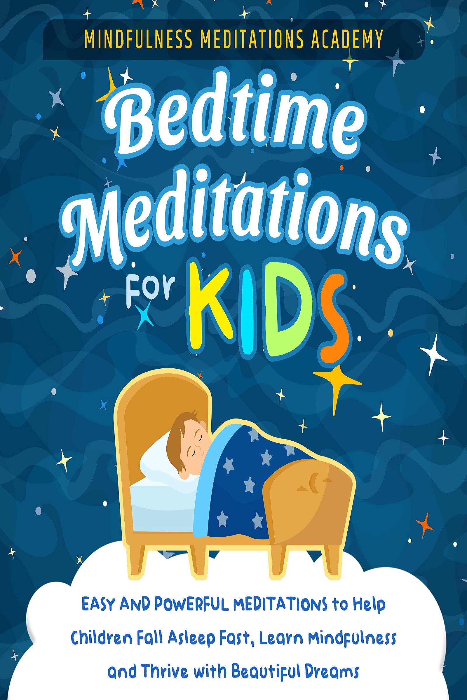 Bedtime Meditations For Kids Easy And Powerful Meditations To Help