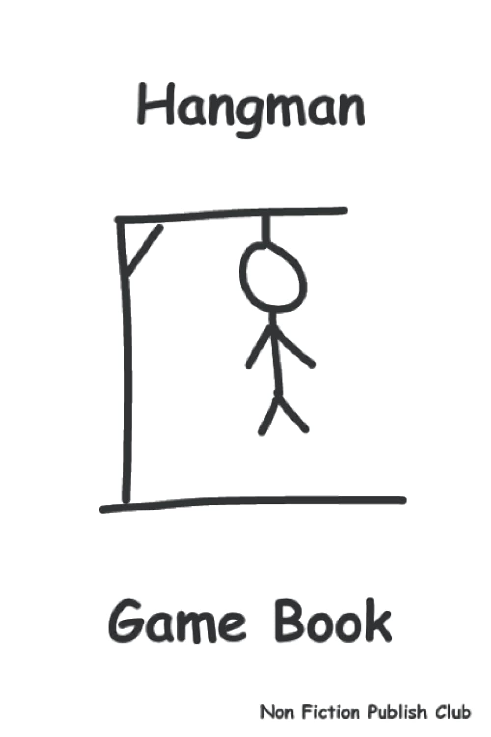 Hangman Game Book Easy Play Book For Kids Perfect for a Road Trip by Non Fiction Publish