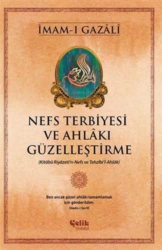 Nefs Terbiyesi ve Ahlâki Güzellestirme