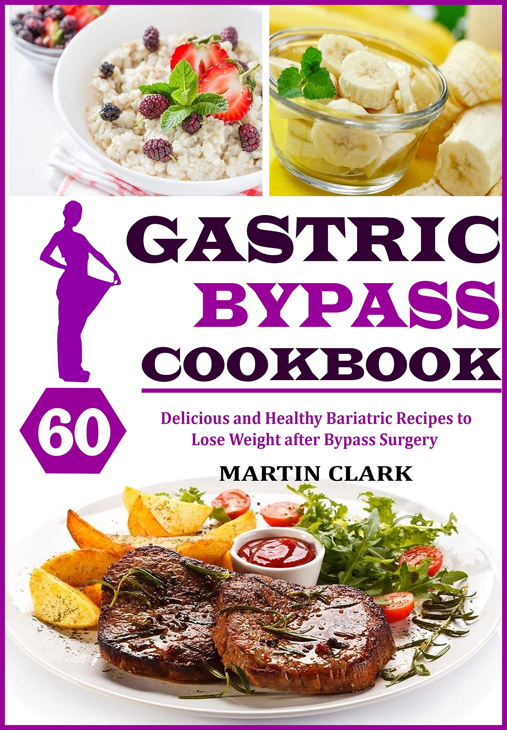Gastric Bypass Cookbook for Beginners 60 Delicious and Healthy