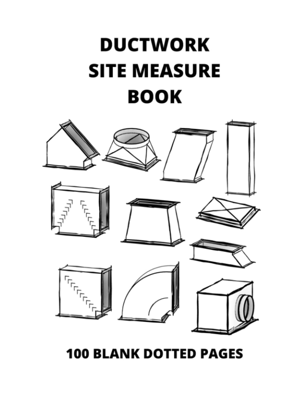 DUCTWORK VENTILATION SITE MEASURE BOOK 100 PAGE DOTTED PAPER A4 SITE