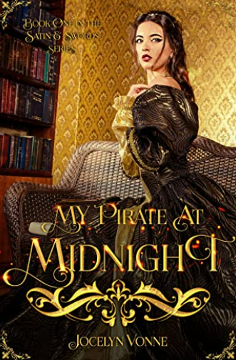 My Pirate at Midnight : Historical Romance Series of Passion & Adventure