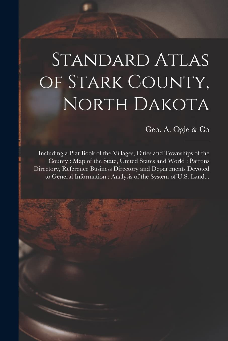 Standard Atlas of Stark County, North Dakota Including a Plat Book of