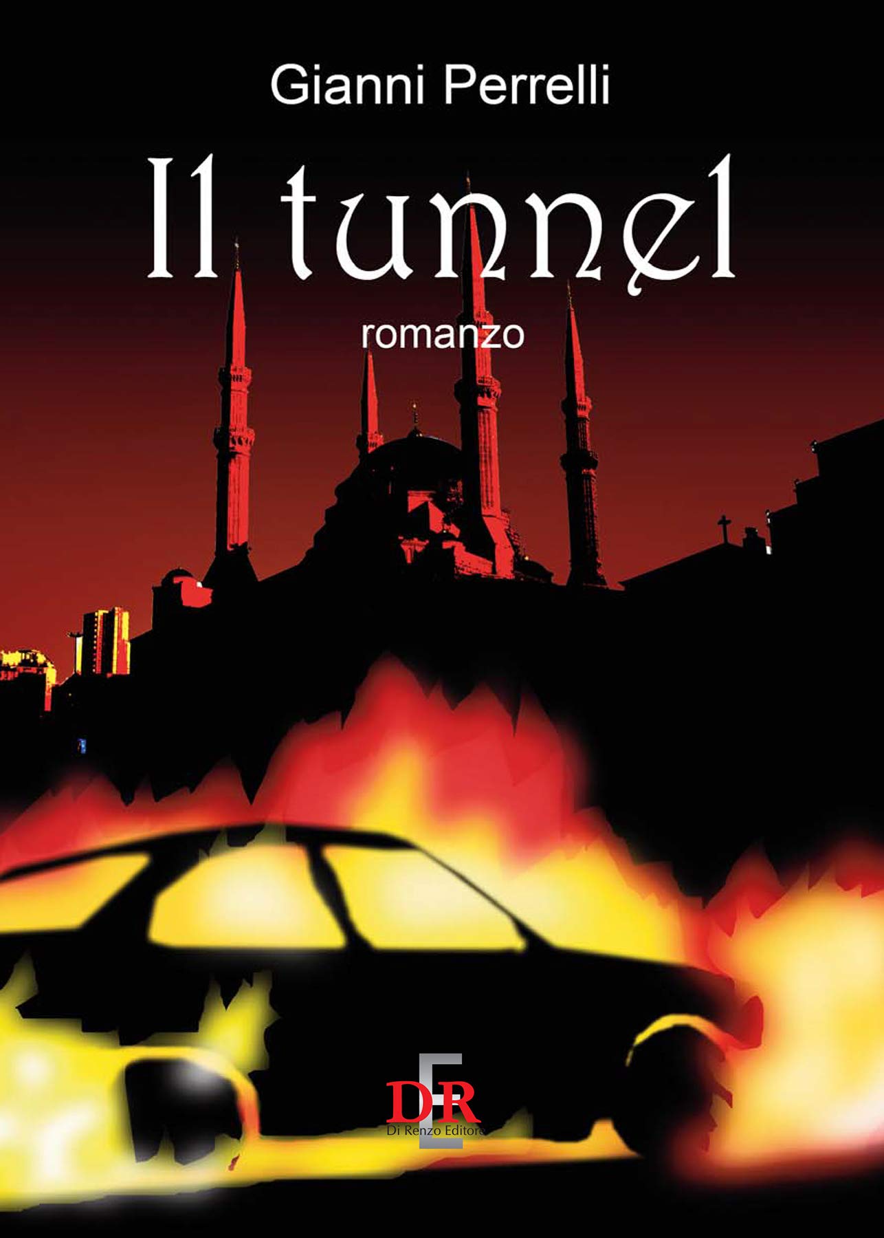 Il tunnel (Narrativa) by Gianni Perrelli Goodreads