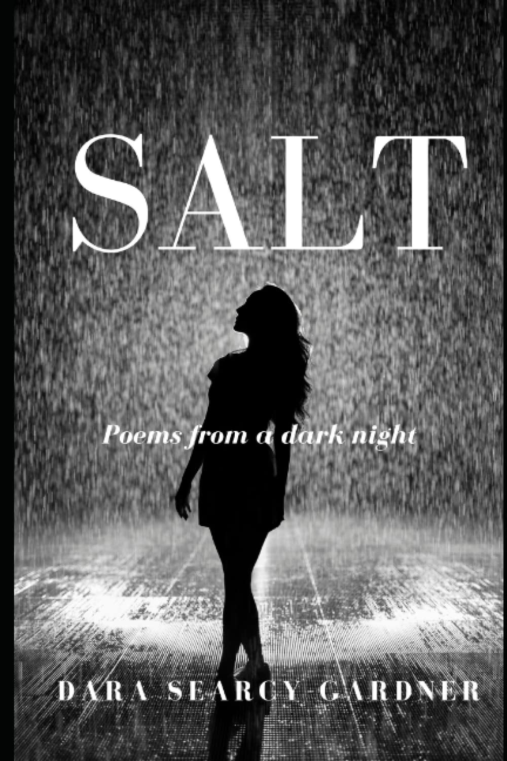 Salt poems from a dark night by Dara SearcyGardner Goodreads