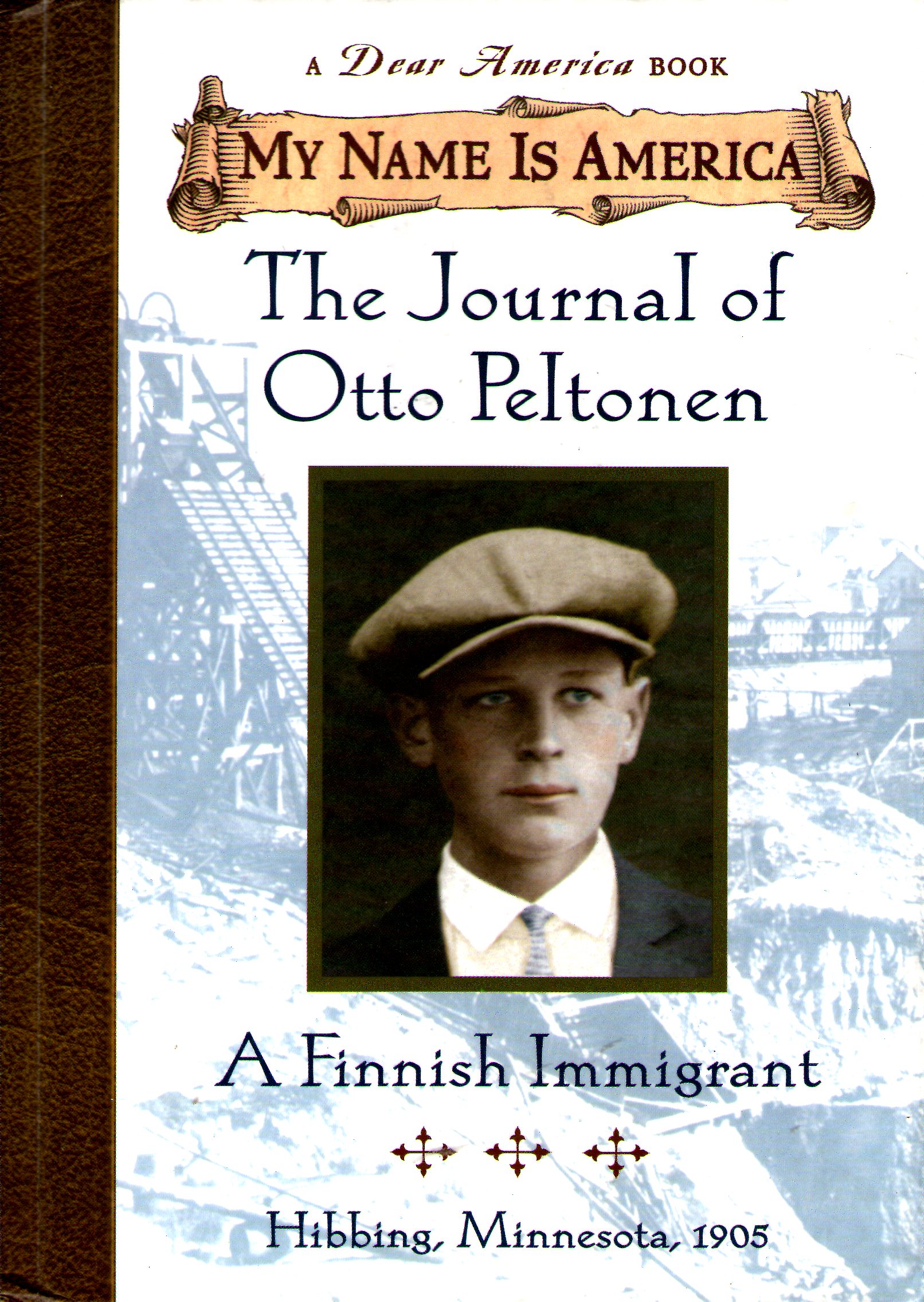 The Journal of Otto Peltonen: A Finnish Immigrant, Hibbing, Minnesota, 1905