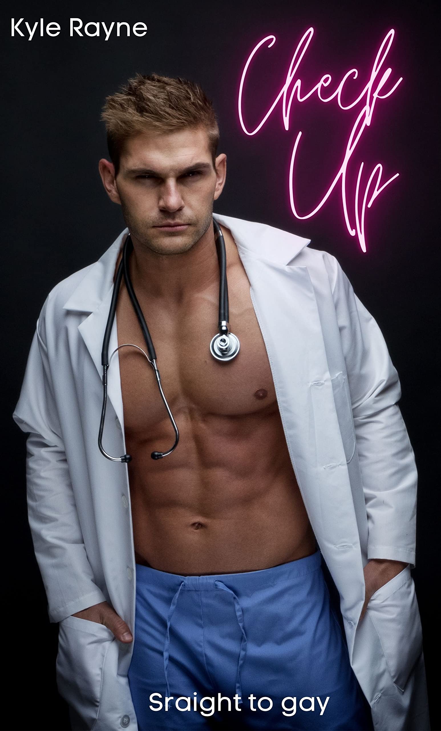 Check up: Straight to gay (Gay doctor fantasies Book 1) by Kyle Rayne Goodreads