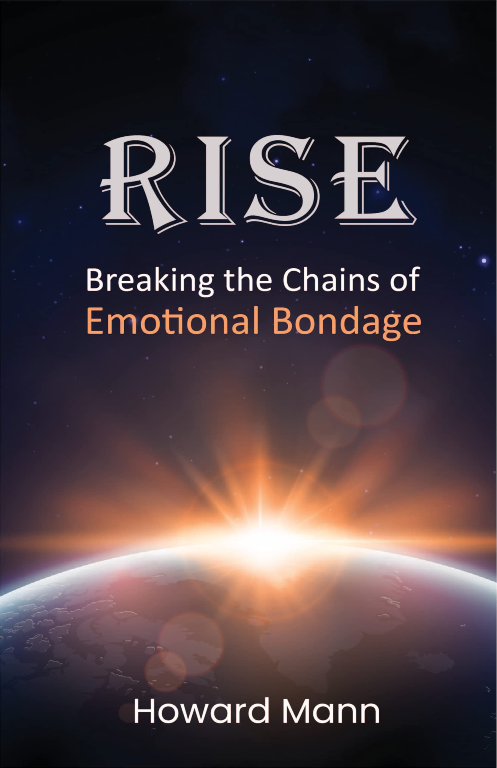 Rise: Breaking the Chains of Emotional Bondage