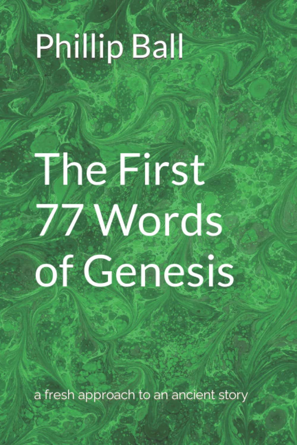 77word The First 77 Words of Genesis: A fresh approach to an ancient story by ...