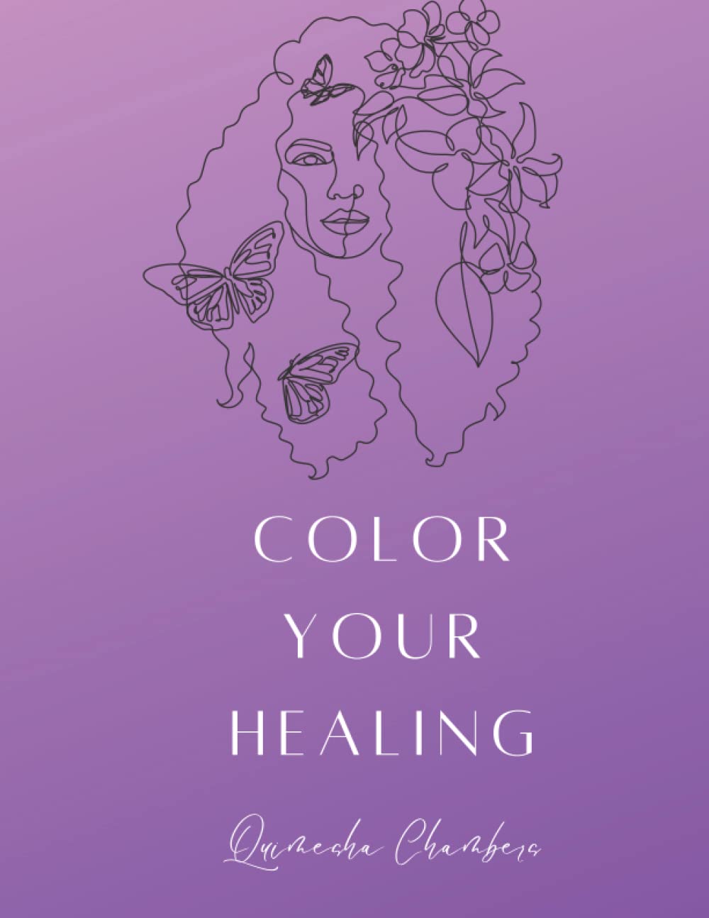 Color Your Healing by quimesha chambers | Goodreads