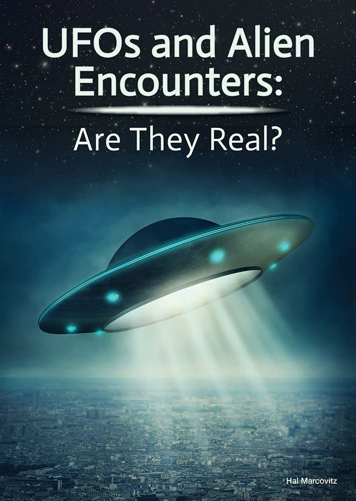 Ufos and Alien Encounters: Are They Real? by Hal Marcovitz | Goodreads