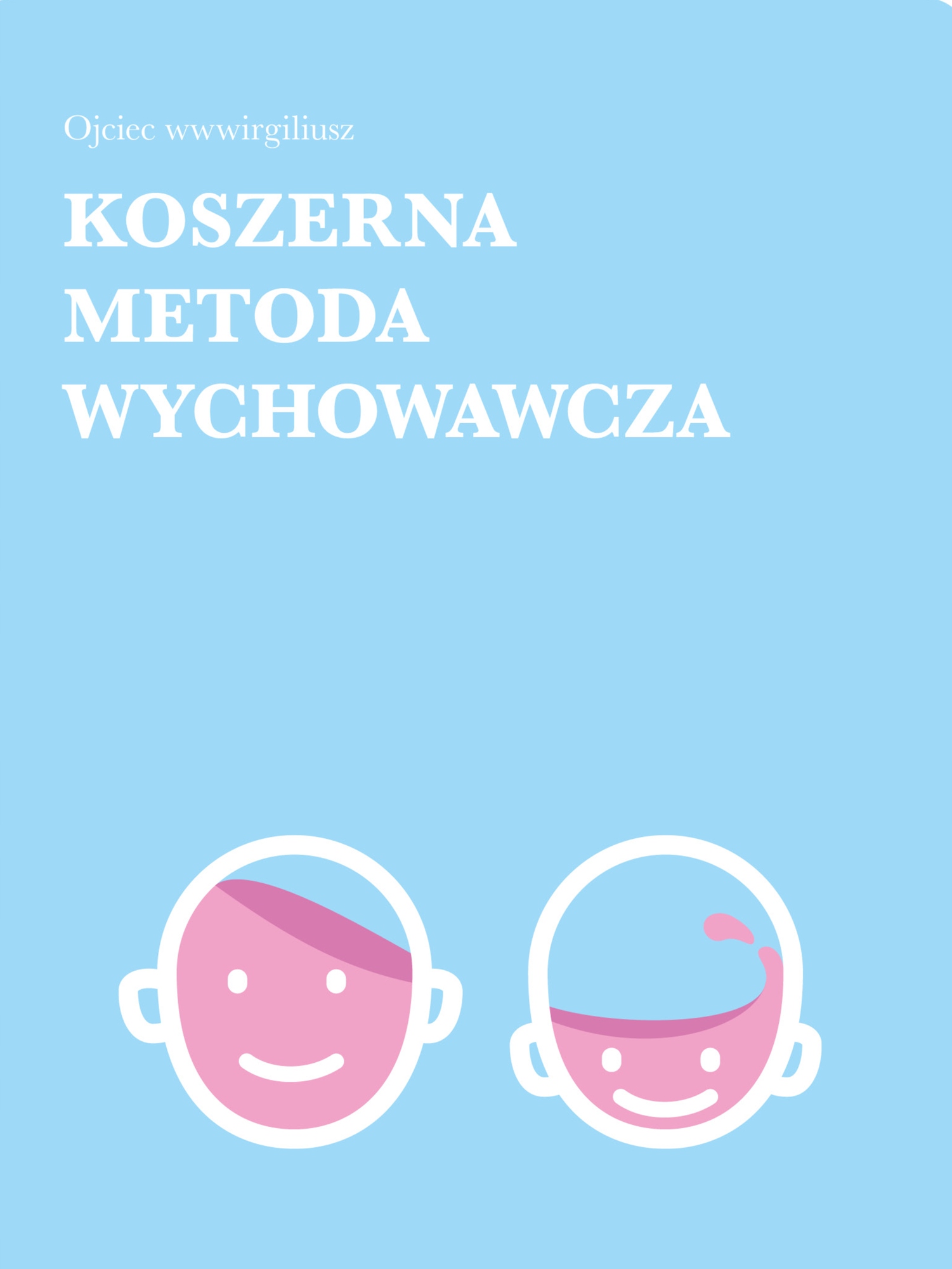 Koszerna metoda wychowawcza czyli nie czyń drugiem co tobie niemiłe
