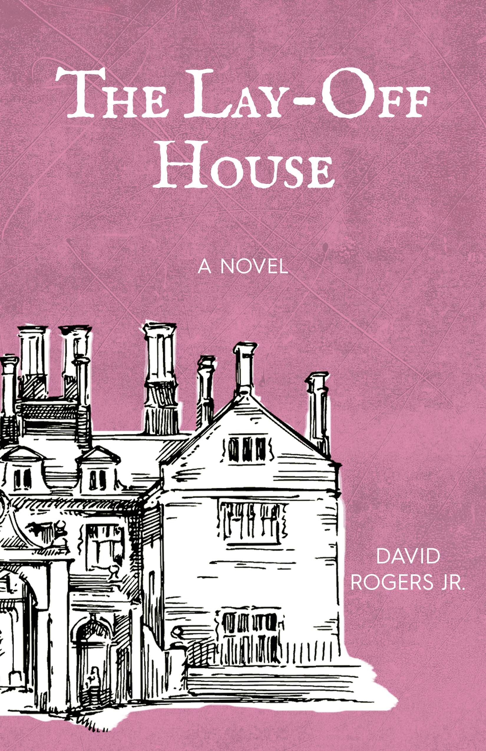 The Lay-off House