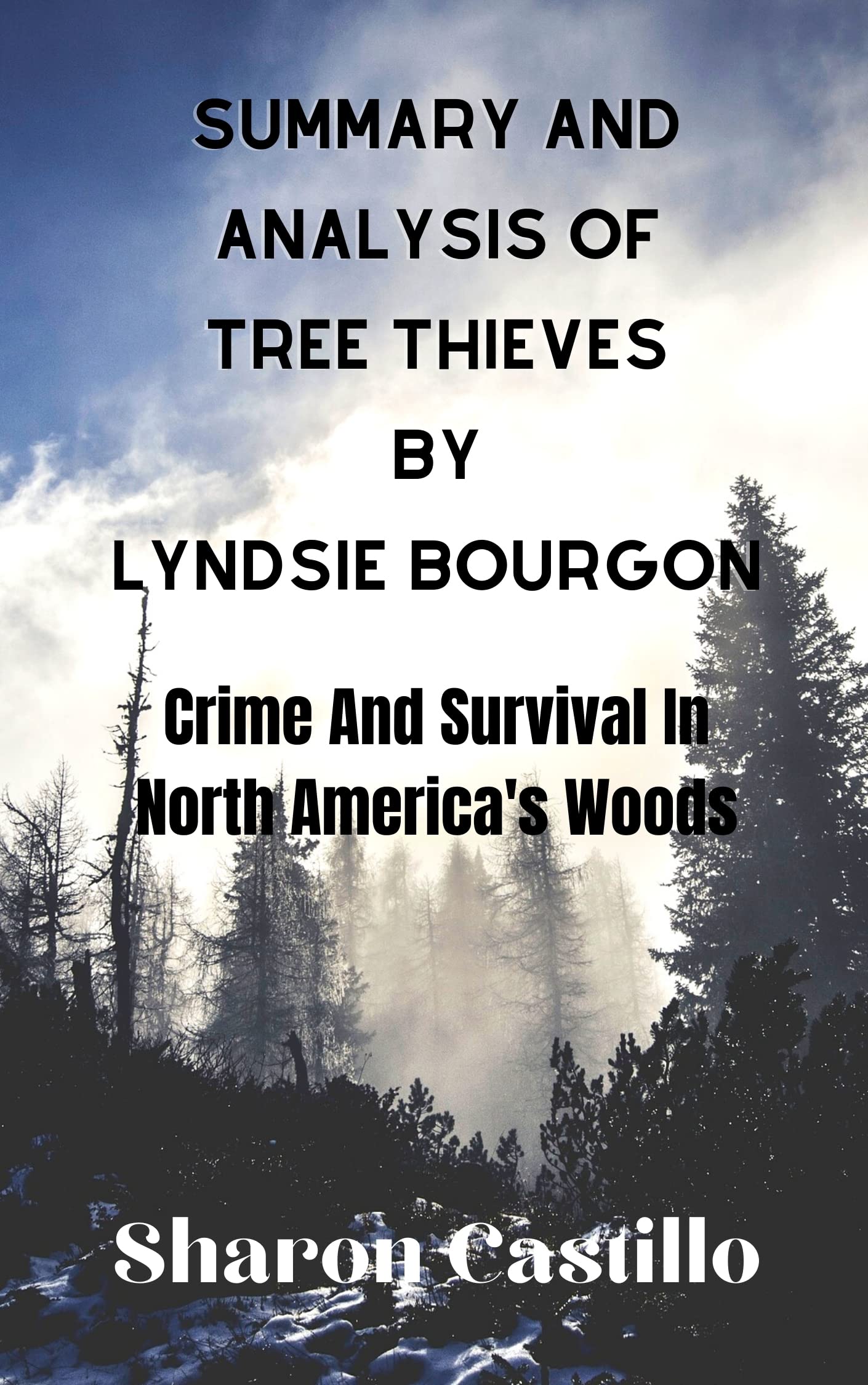 SUMMARY AND ANALYSIS OF TREE THIEVES BY LYNDSIE BOURGON by Sharon