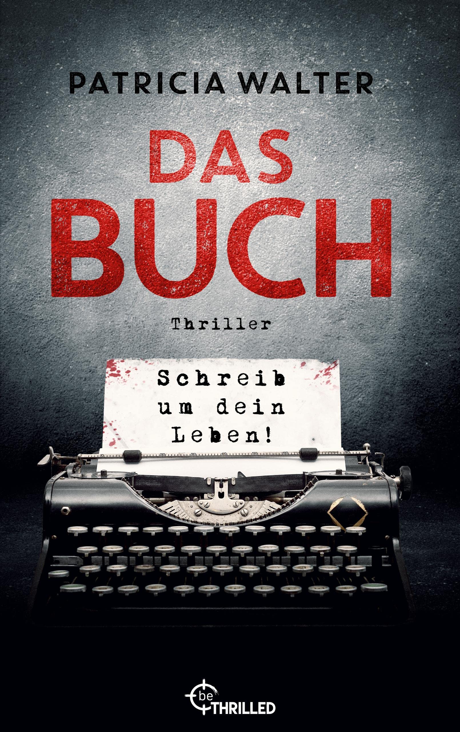Das Buch - Schreib um dein Leben!