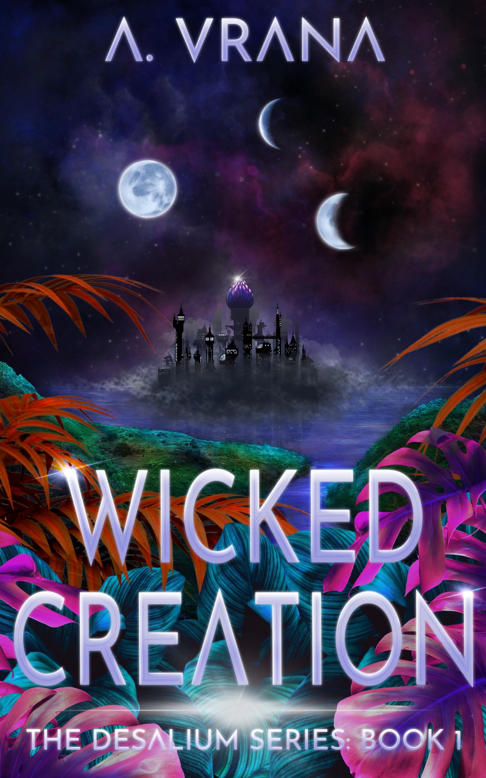 Wicked Creation (The Desalium Series #1)