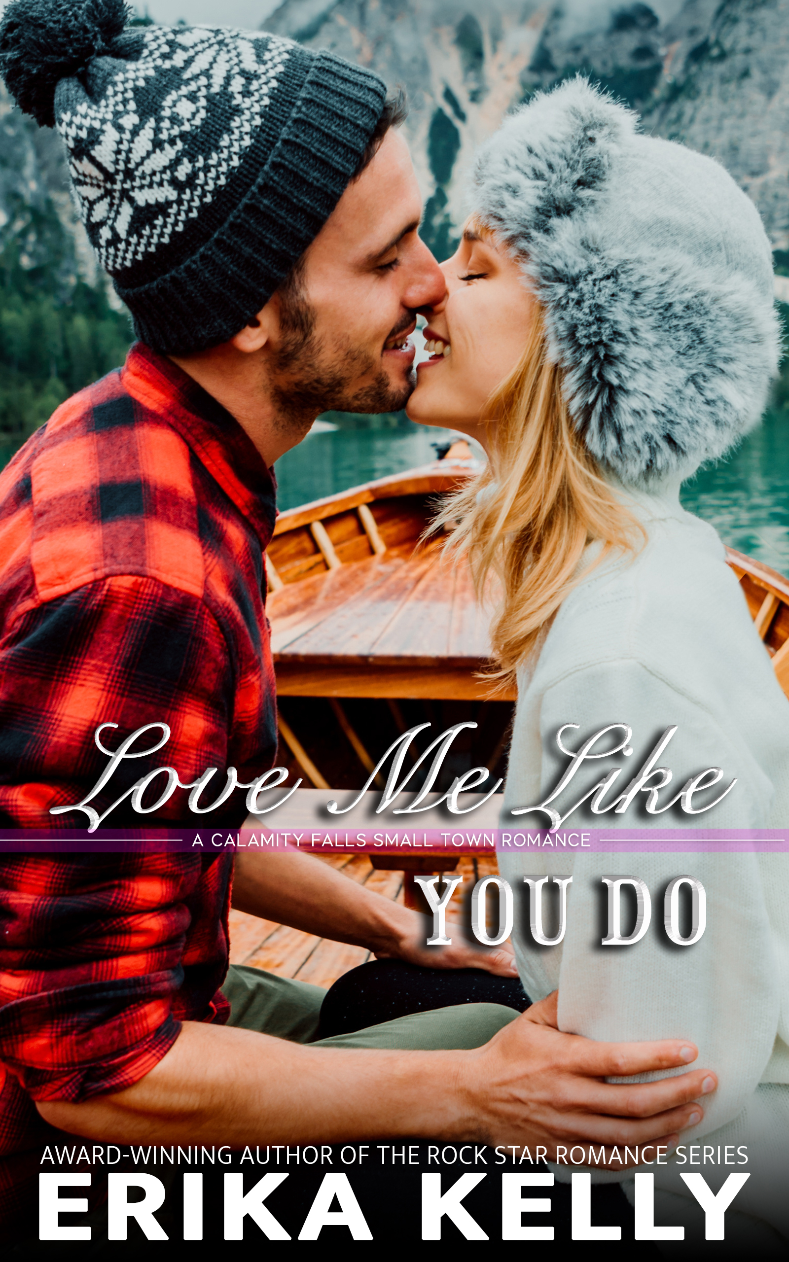 Love Me Like You Do (Calamity Falls, #11)