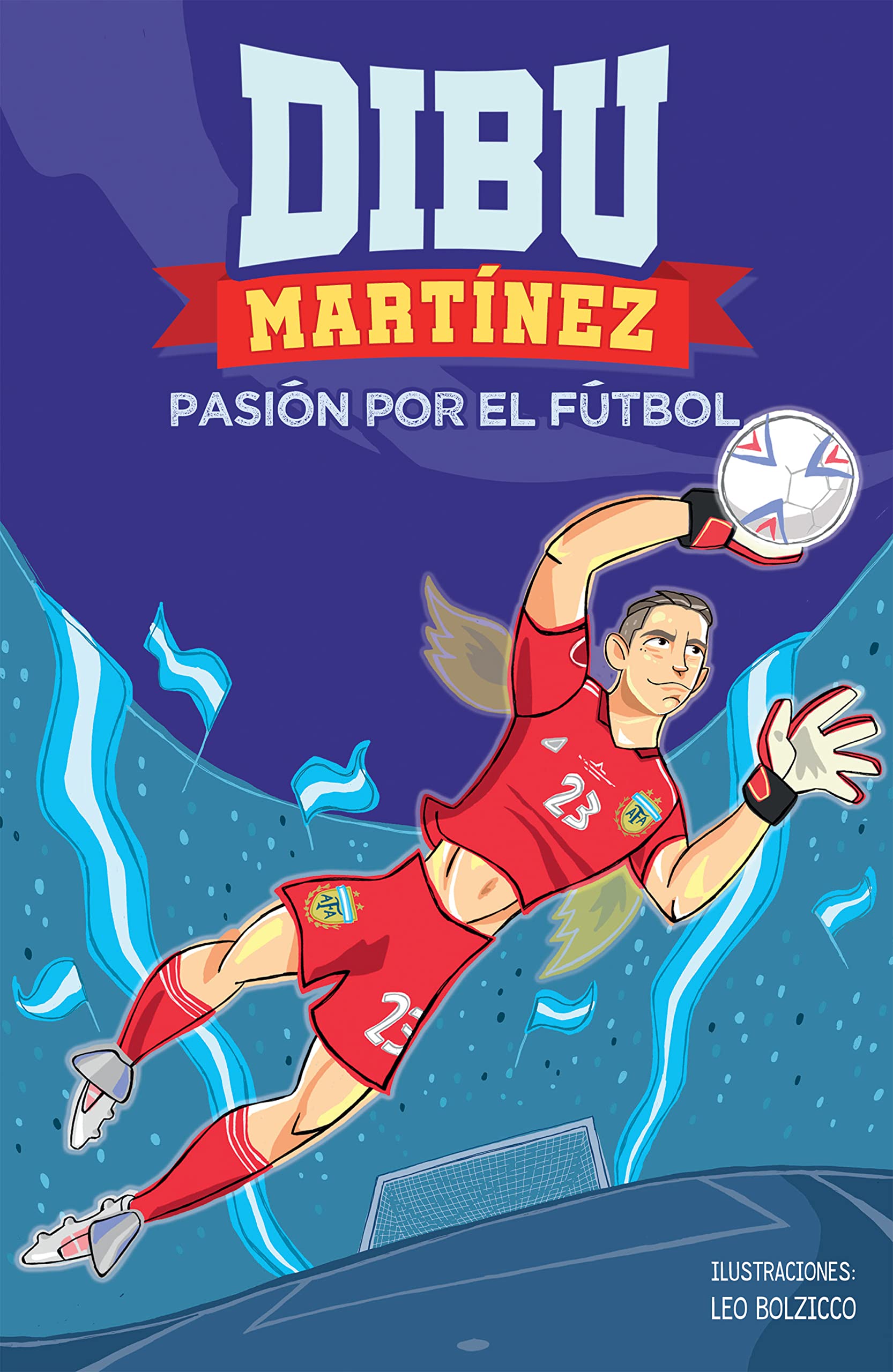 Dibu Martínez: Pasión por el fútbol