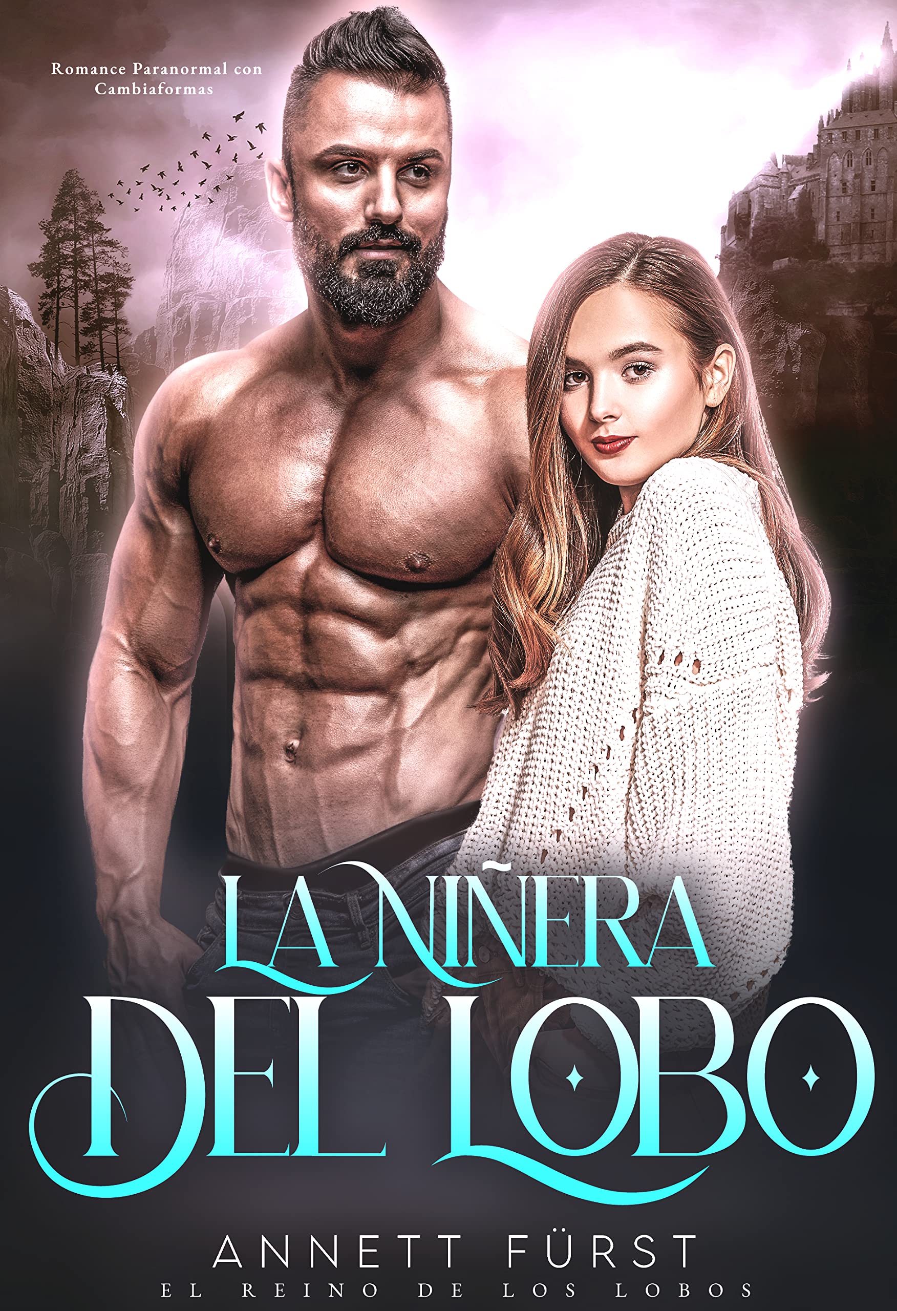 La Niñera del Lobo: Romance Paranormal con Cambiaformas (El Reino de los Lobos nº 4)