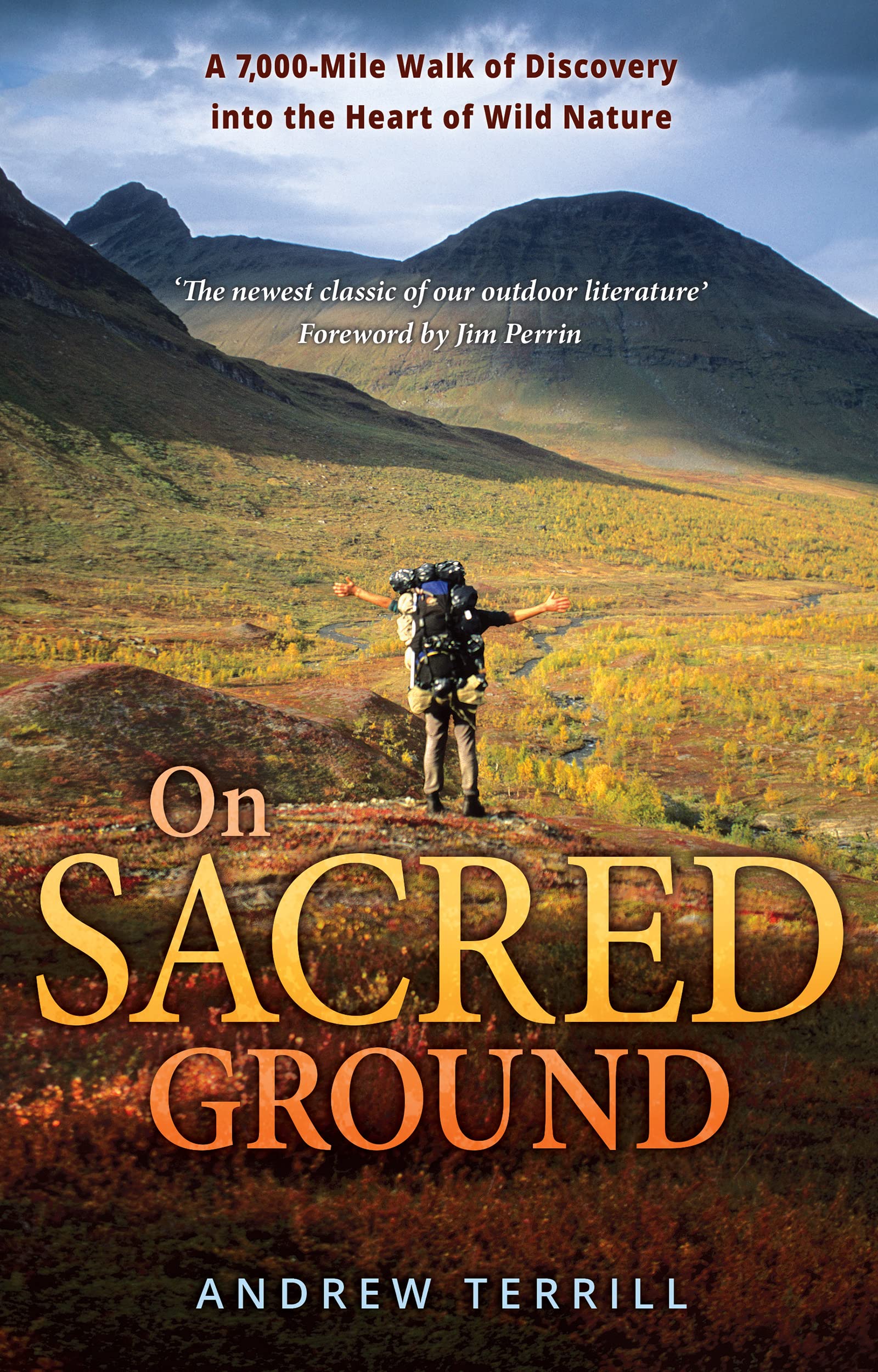 On Sacred Ground: A 7,000-Mile Walk of Discovery into the Heart of Wild Nature