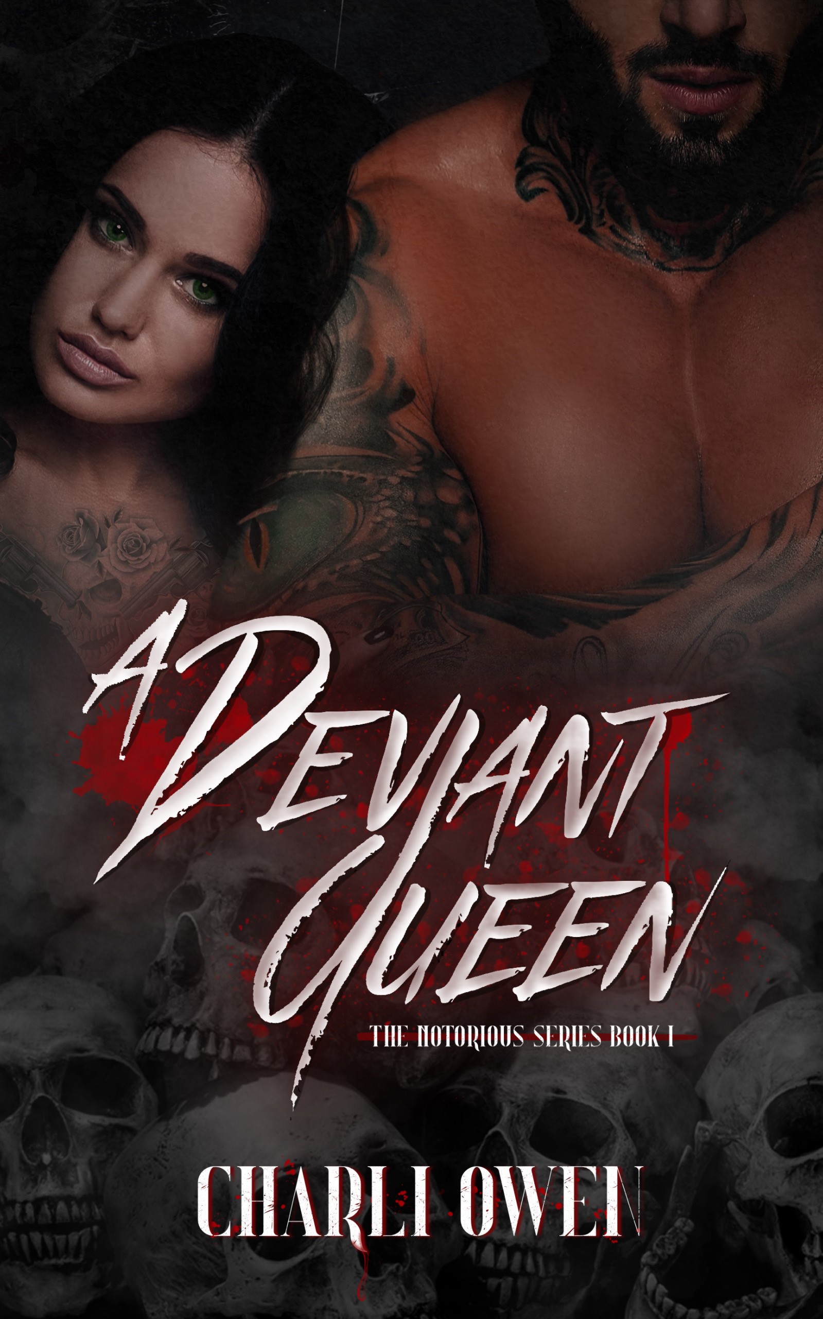 A Deviant Queen (The Notorious Series Book 1)