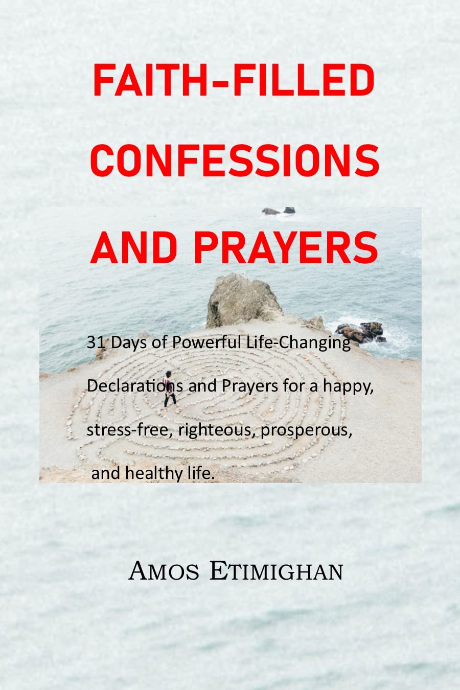 Faithfilled Confessions and prayers July Edition 2022 31 Days of