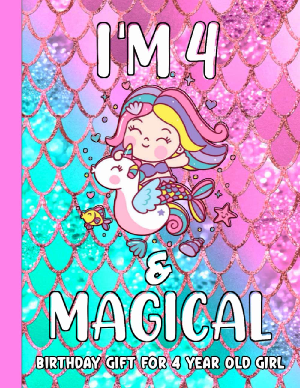 I Am 4 And Magical Unicorn Mermaid Birthday Gift For 4 Year Old Girl