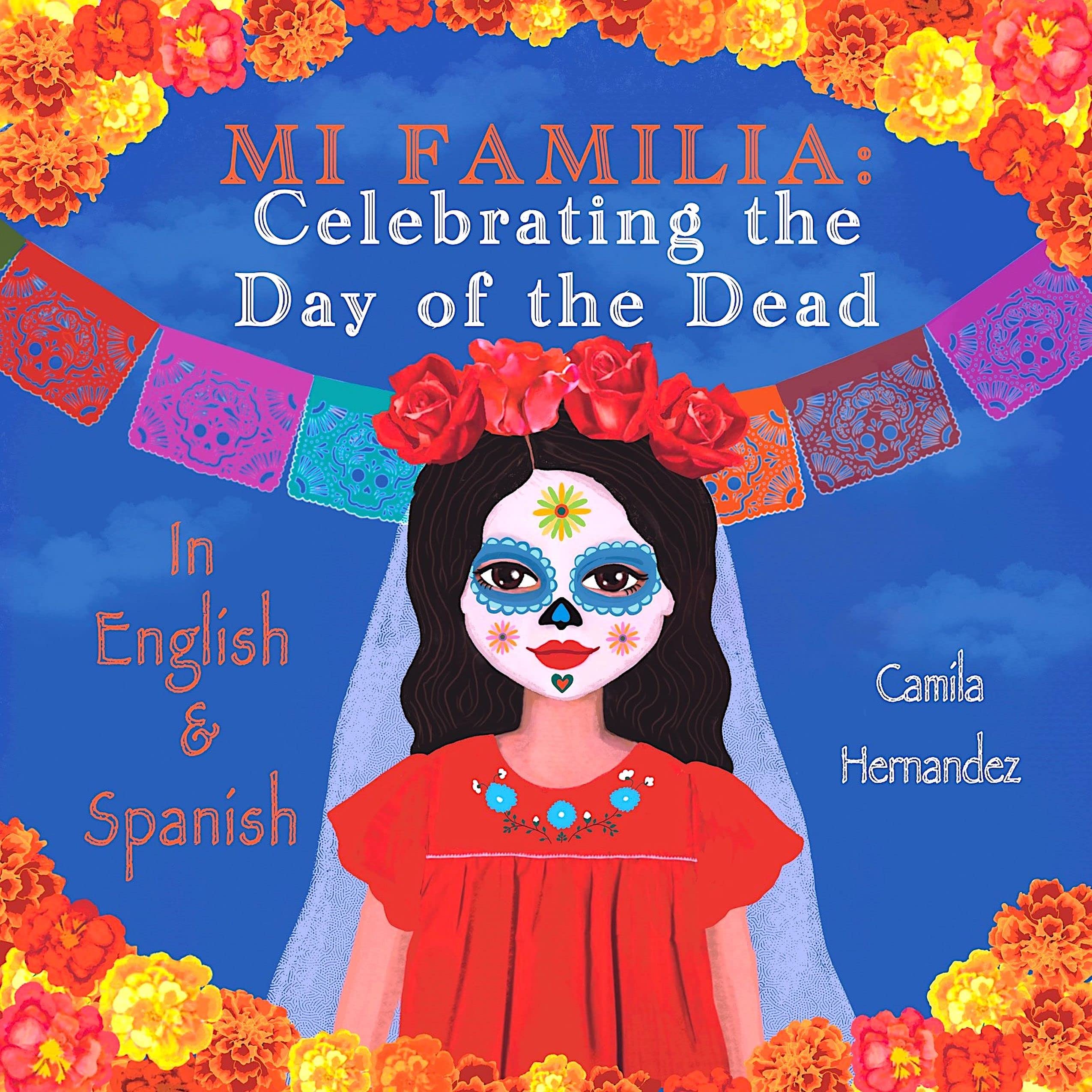 Mi Familia: Celebrating the Day of the Dead : In English and Spanish (Spanish Edition)