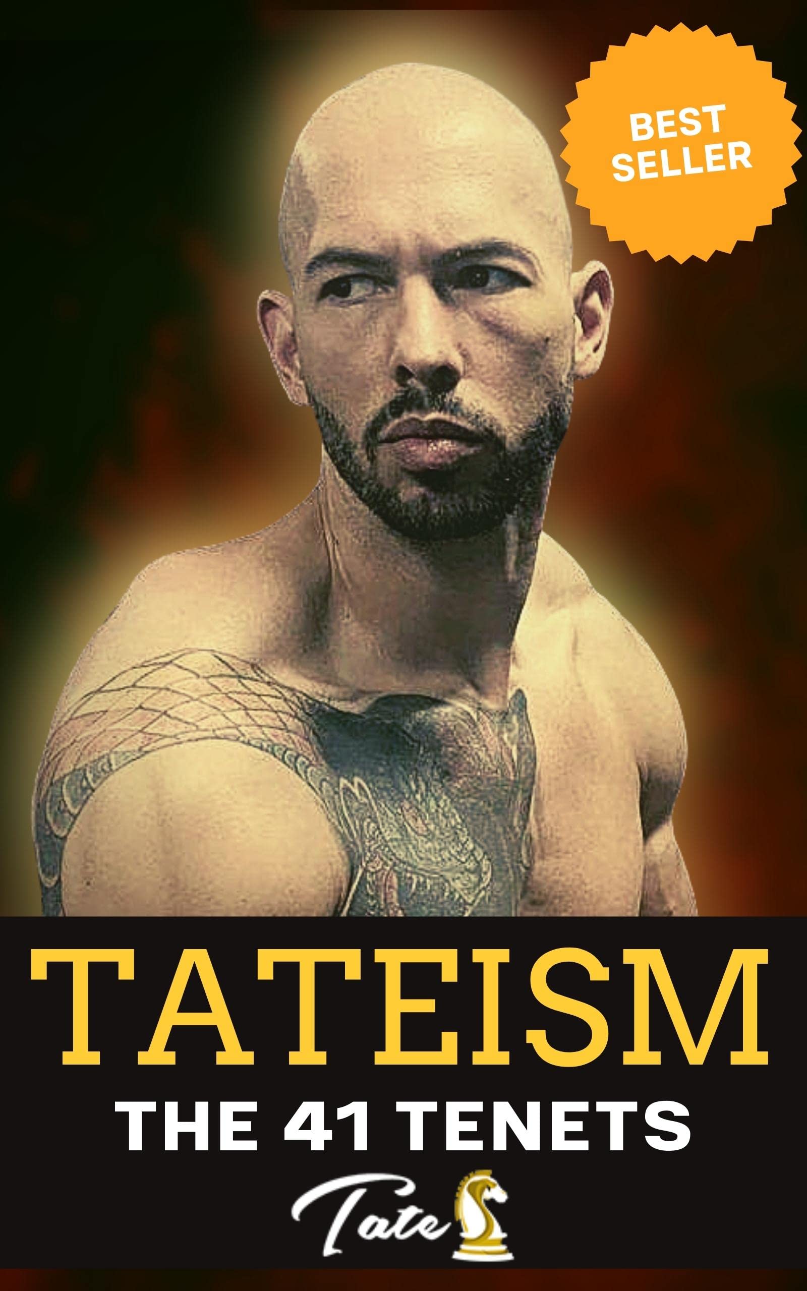 Tateism The 41 Tenets The Philosophy Of Andrew Tate By Andrew Tate