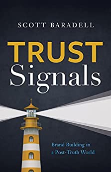 Trust Signals: Brand Building in a Post-Truth World