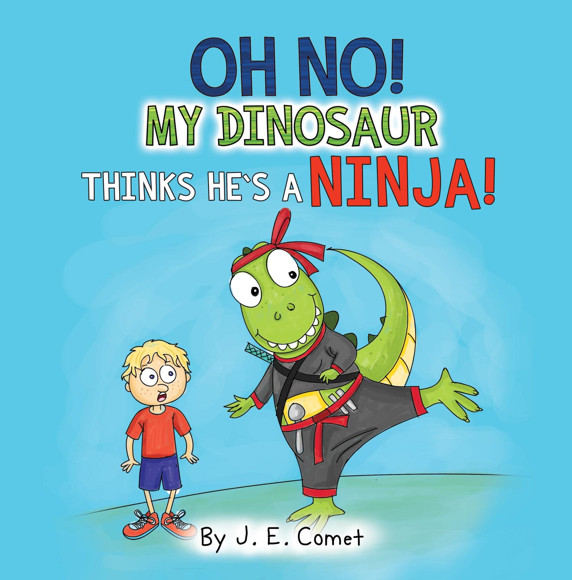 Oh No! My Dinosaur Thinks He’s A Ninja!