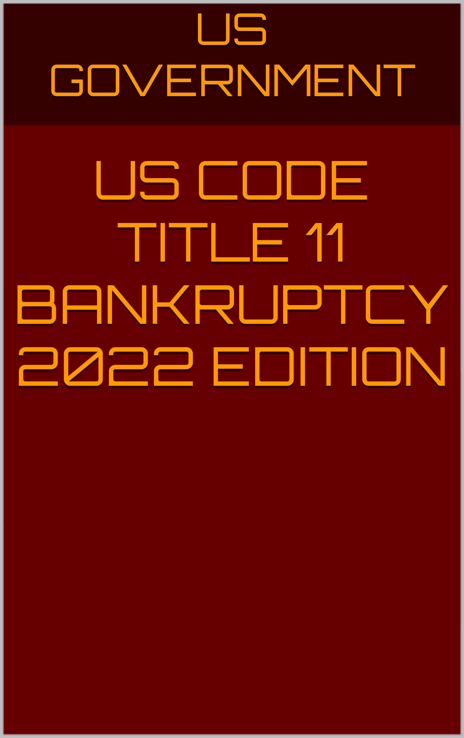 Us code title 11 bankruptcy 2022 edition by us government goodreads