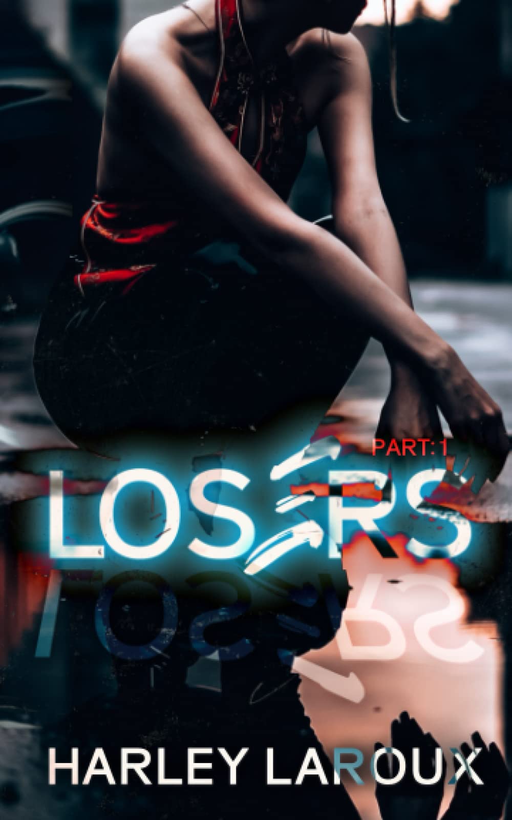 Losers: Part I (Losers, #1)