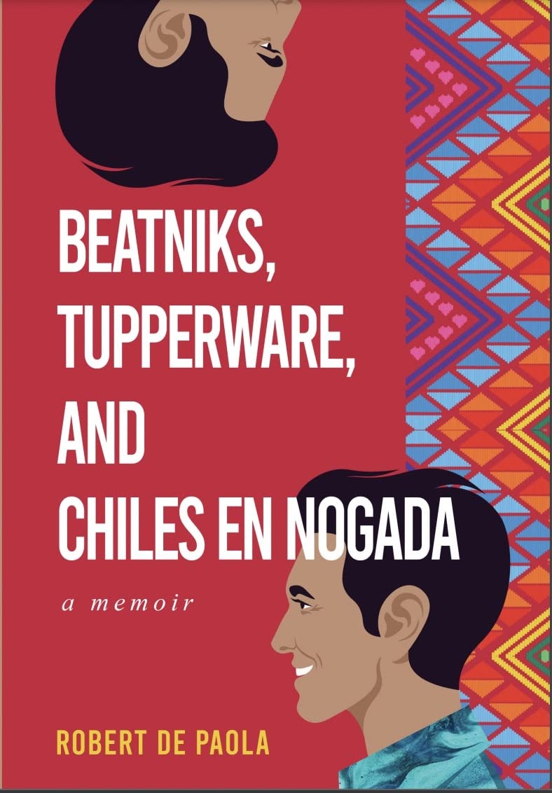 Beatniks, Tupperware, and Chiles en Nogada