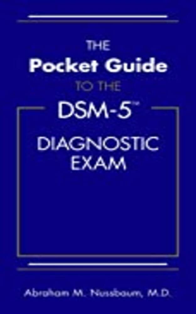 The Pocket Guide to the DSM5(TM) Diagnostic Exam by Abraham M