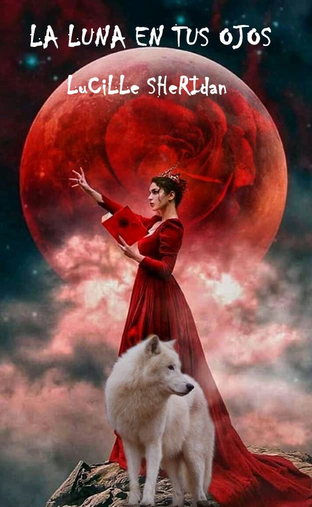 LA LUNA EN TUS OJOS by Lucille Sheridan | Goodreads