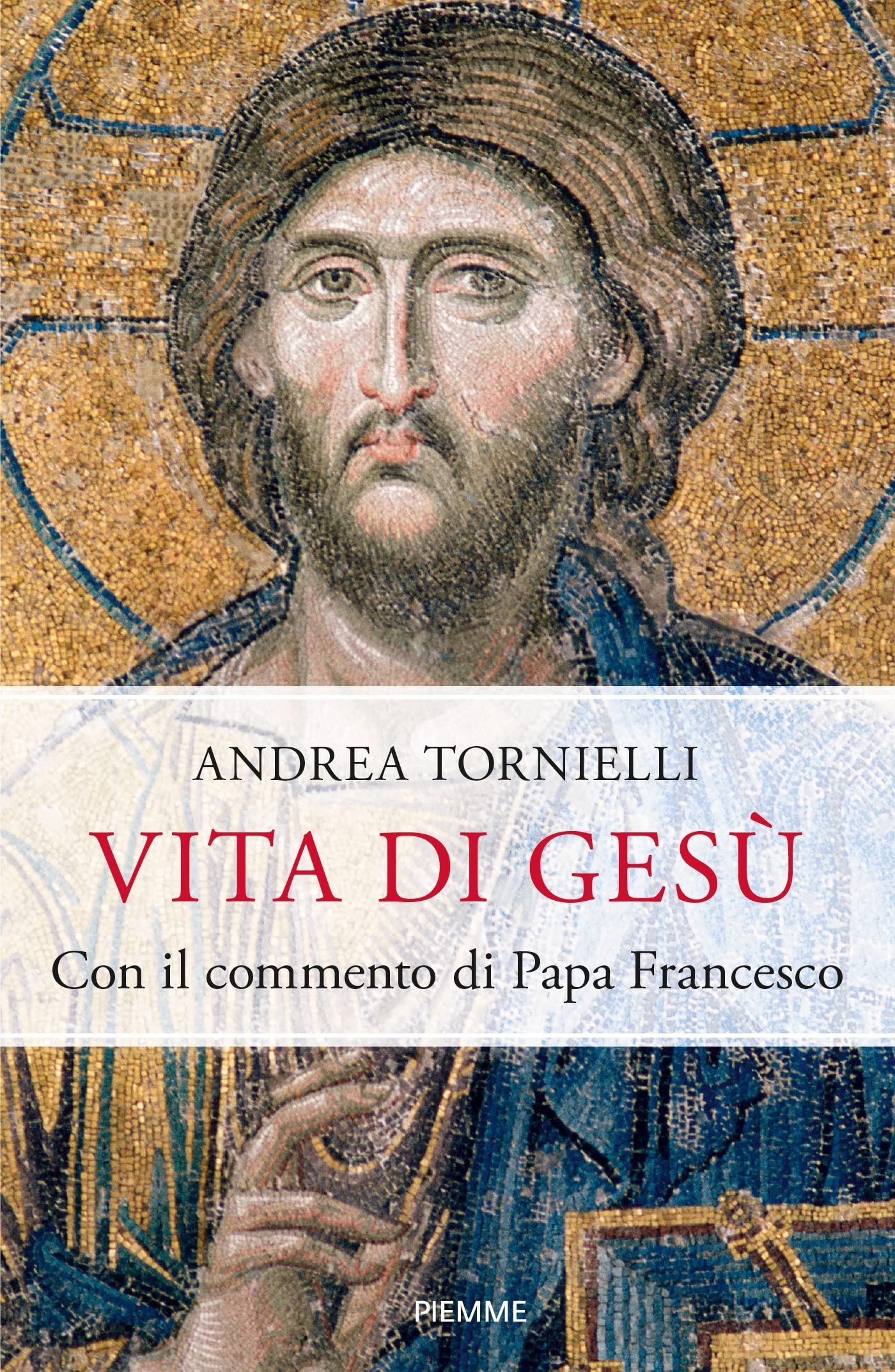 Vita di Gesù: Con il commento di papa Francesco