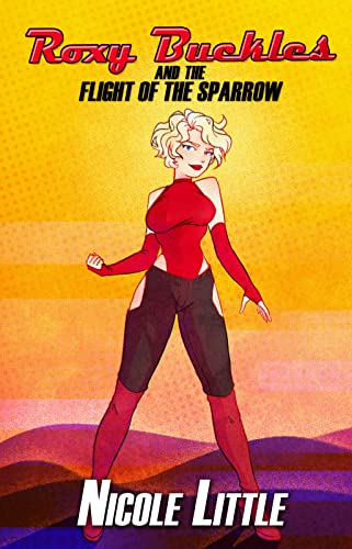 Roxy Buckles and the Flight of the Sparrow