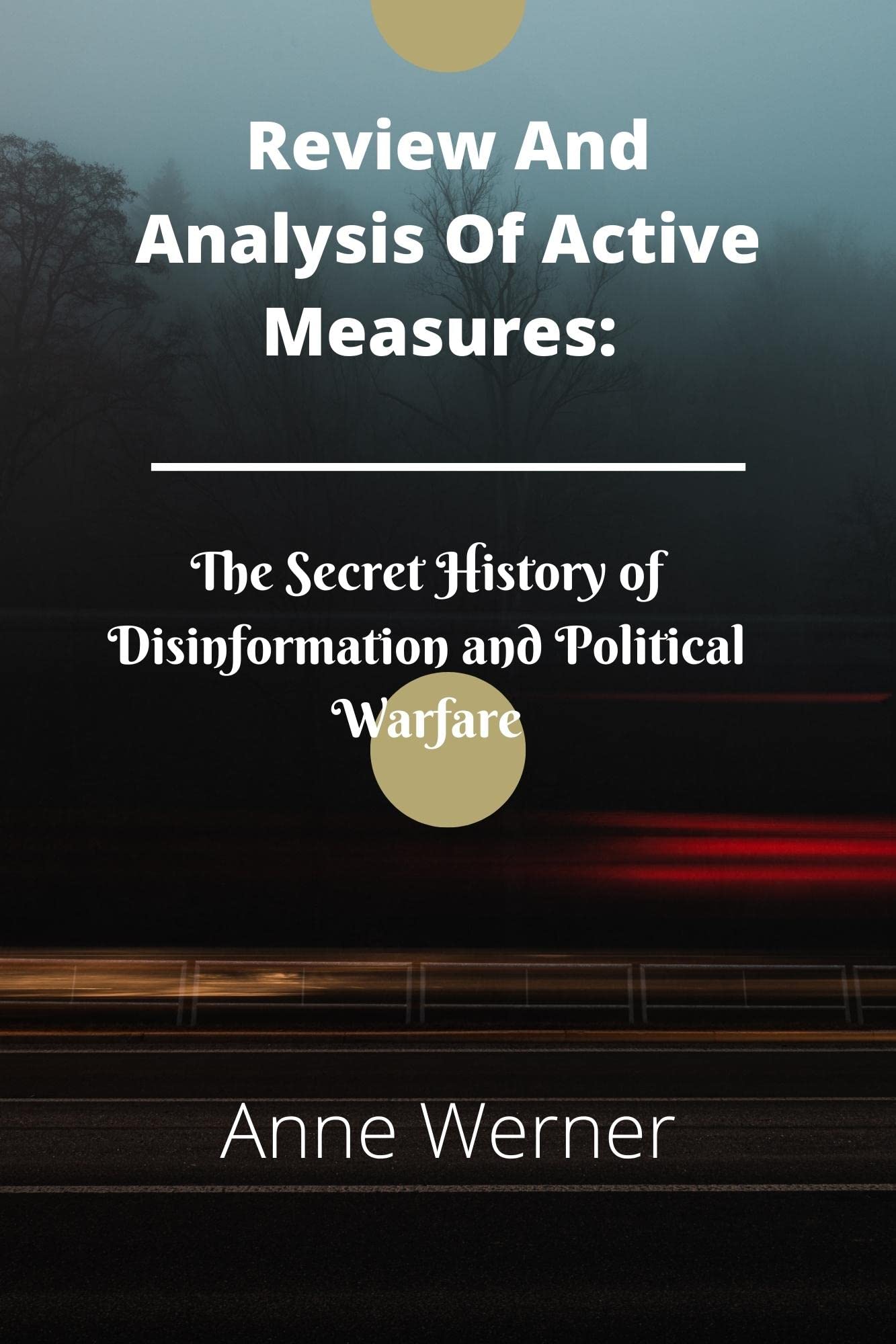Review And Analysis Of Active Measures: The Secret History Of ...