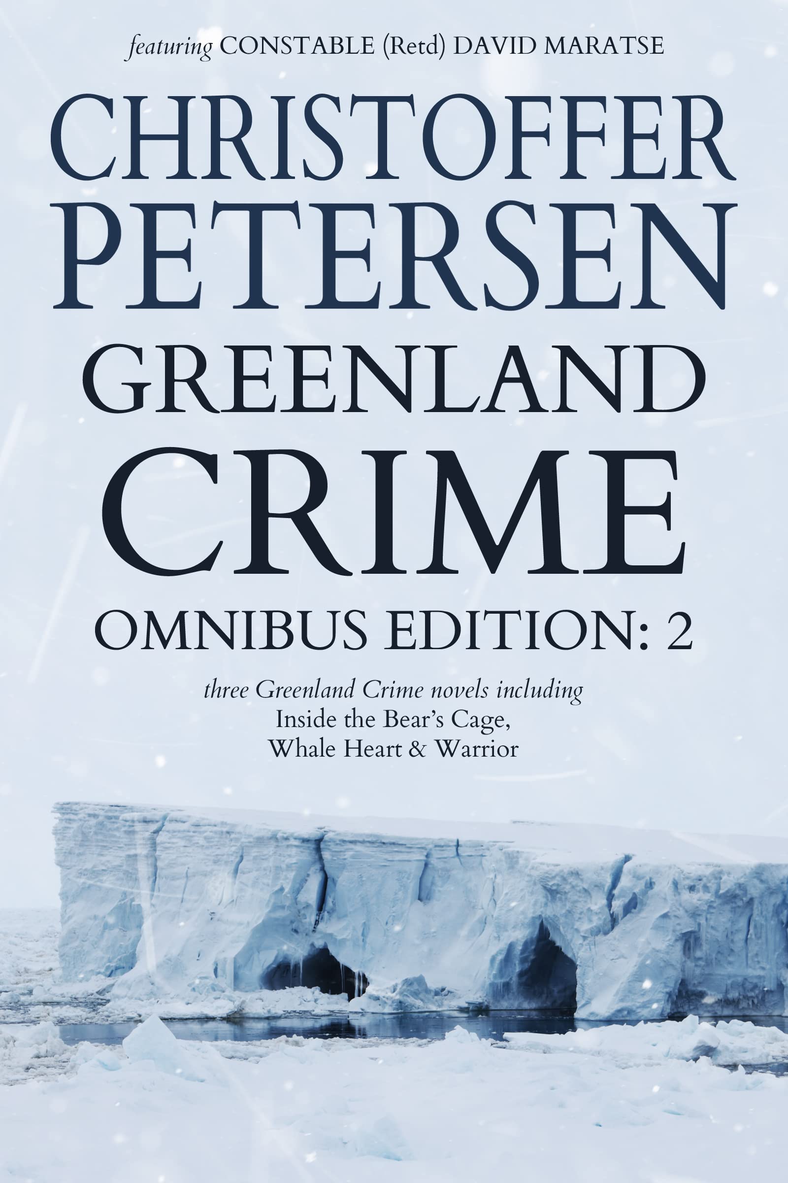 Greenland Crime 2 Three Arctic Crime Novels set in Greenland (books 4