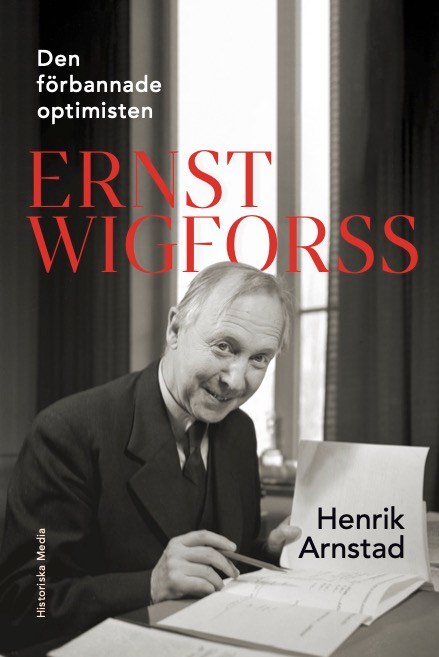 Den förbannade optimisten Ernst Wigforss