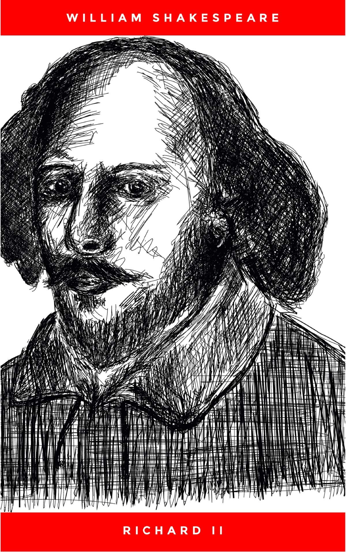 King Richard the Second William Shakespeare (Drama, Plays, Shakespeare, Literary) [Annotated
